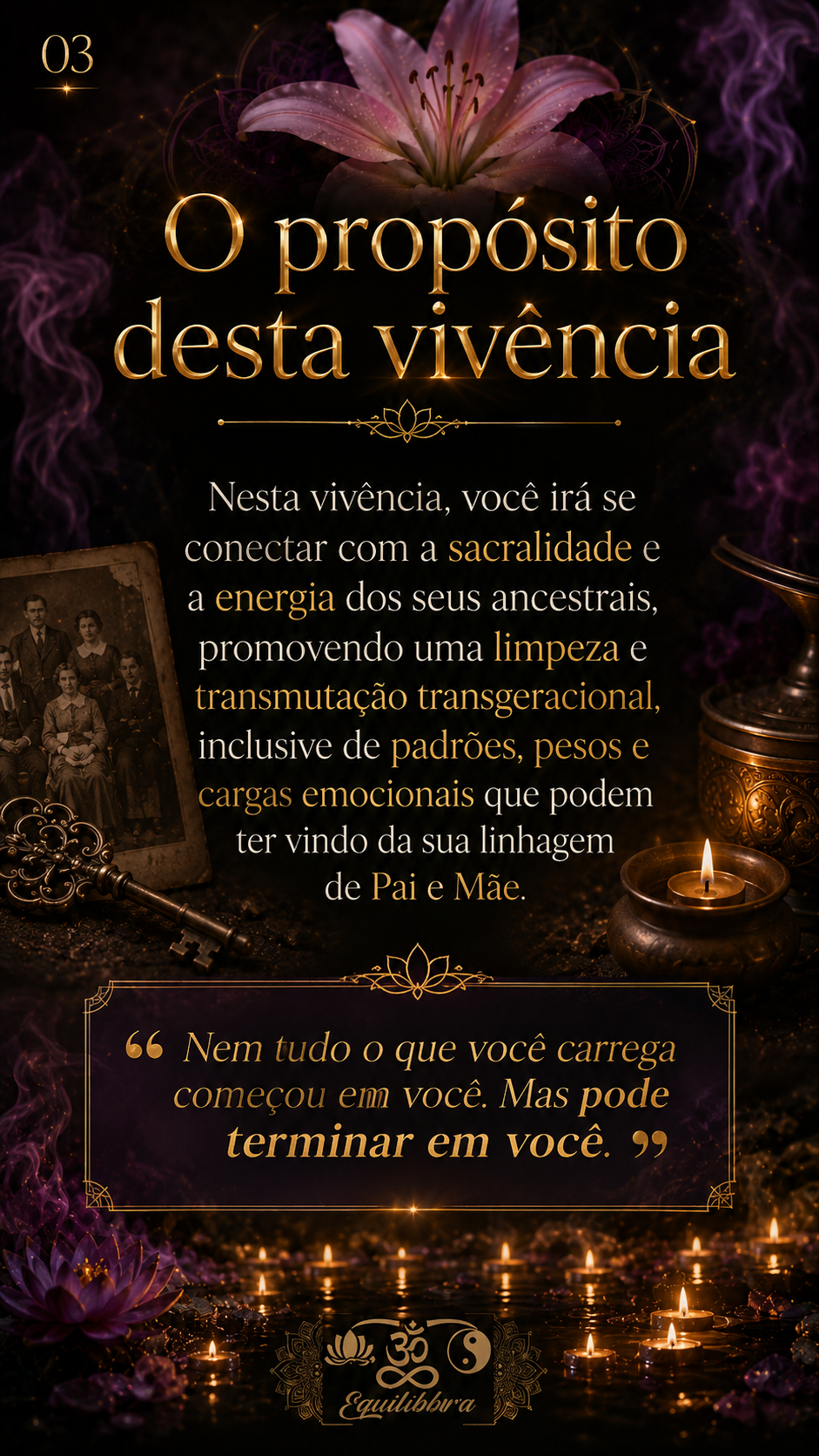 Peça visual ‘O propósito desta vivência’ com lírio rosa, retrato ancestral, chave dourada e ambiente iluminado por velas.